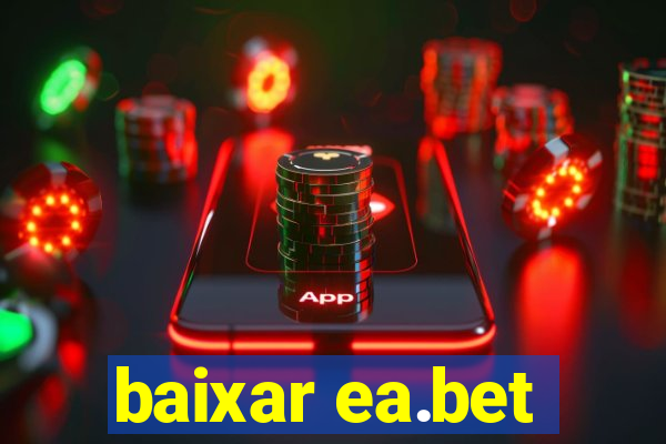 baixar ea.bet